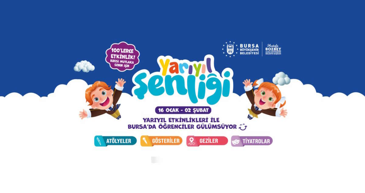 Bursa’da yarıyıl şenliği başlıyor!